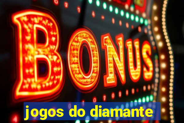 jogos do diamante